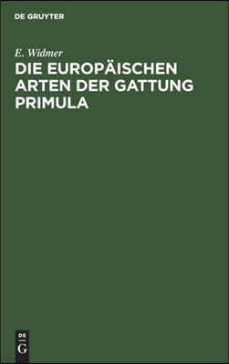 Die Europäischen Arten Der Gattung Primula