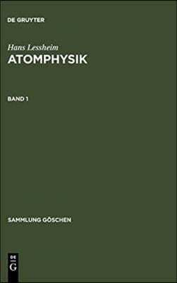 Hans Lessheim: Atomphysik. Band 1