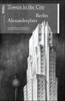 Towers in the City: Berlin Alexanderplatz