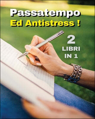 [ 2 BOOKS IN 1 ] - PASSATEMPO ED ANTISTRESS - Vuoi Rilassarti e Divertirti Allo Stesso Tempo ? Libro In Italiano Con Barzellette e Labirinti Con Cui G