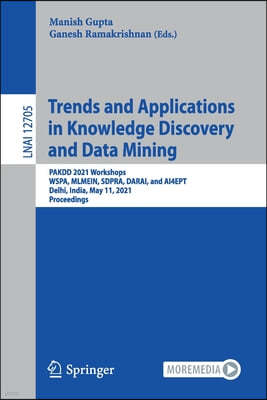 Trends and Applications in Knowledge Discovery and Data Mining