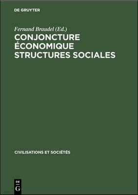 Conjoncture Économique Structures Sociales: Hommage À Ernest Labrousse