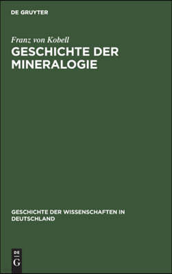 Geschichte Der Mineralogie: Von 1650-1860