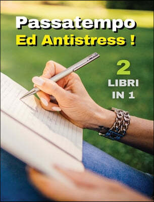 [ 2 BOOKS IN 1 ] - PASSATEMPO ED ANTISTRESS - Vuoi Rilassarti e Divertirti Allo Stesso Tempo ? Libro In Italiano Con Barzellette e Labirinti Con Cui G