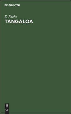 Tangaloa: Ein Beitrag Zur Geistigen Kultur Der Polynesier