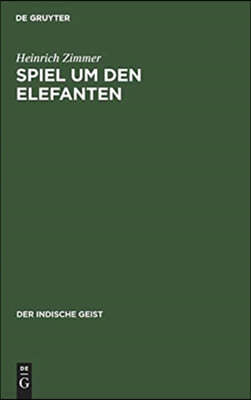 Spiel Um Den Elefanten: Ein Buch Von Indischer Natur