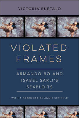 Violated Frames: Armando Bó and Isabel Sarli's Sexploits Volume 2