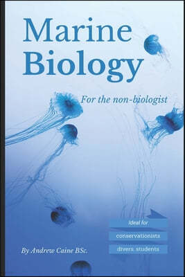 Marine Biology For The Non-Biologist