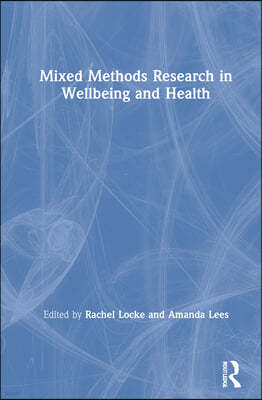 Mixed-Methods Research in Wellbeing and Health