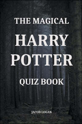 The Magical Harry Potter Quiz Book