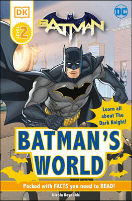 DC Batman's World Reader Level 2: Meet the Dark Knight