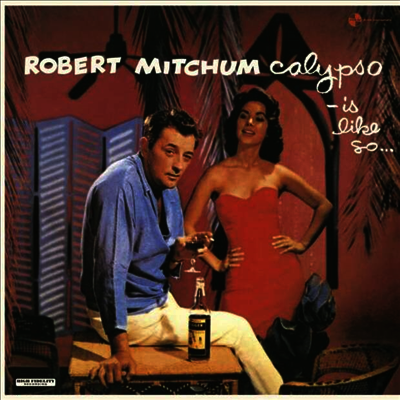 Robert Mitchum — Calypso-Is Like So (Bonus Tracks) 앨범 커버