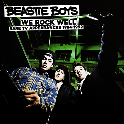Beastie Boys — We Rock Well - Rare Tv Appearances 1984-1992 앨범 커버