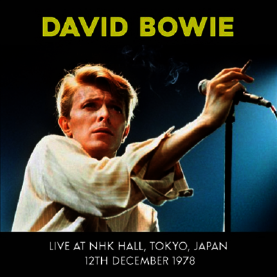 David Bowie — Live At NHK Hall. Tokyo. Japan 12th December 1978 앨범 커버