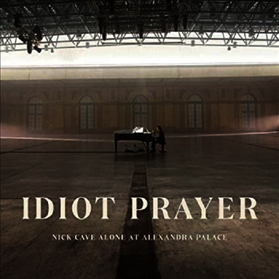 Nick Cave & the Bad Seeds — Idiot Prayer: Nick Cave Alone At Alexandra Palace (Download Card) 앨범 커버