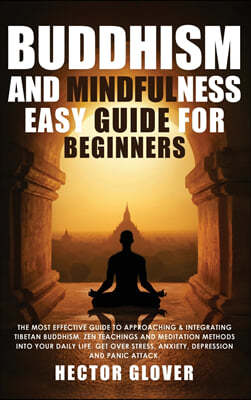 Buddhism and Mindfulness, easy guide for Beginners