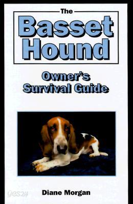 The Basset Hound Owner's Survival Guide