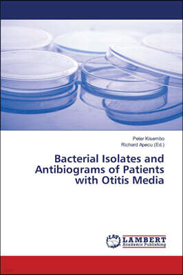 KS OmniScriptum Publishing Bacterial Isolates and Antibiograms of Patients with Otitis Media