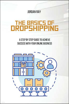 The Basics of Dropshipping