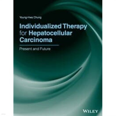 Individualized Therapy for Hepatocelluar Carcinoma (Present and Future) (Hardcover)