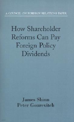 How Shareholder Reforms Can Pay Foreign Policy Dividends: A Council on Foreign Relations Paper