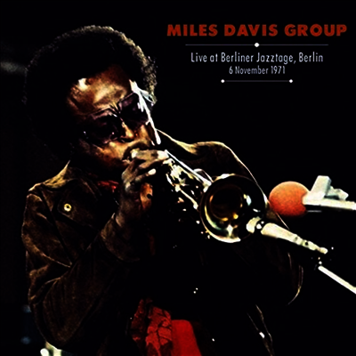 Miles Davis — Live At Berliner Jazztage, Berlin 6 November 1971 앨범 커버