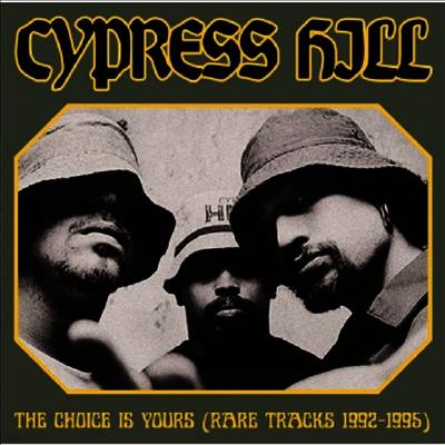Cypress Hill — Choice Is Yours (Rare Tracks 1992-1995) 앨범 커버