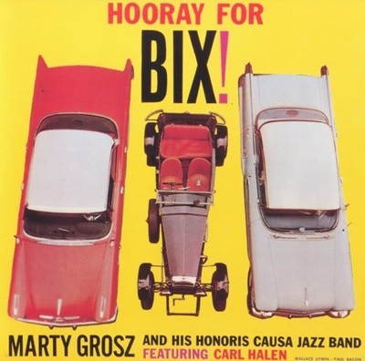 Marty Grosz(마티 그로즈) And His Honoris Causa Jazz Band  - Hooray For Bix!(미국반)(미개봉) 