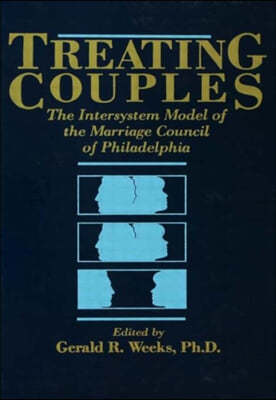 Treating Couples: The Intersystem Model Of The Marriage Council Of Philadelphia