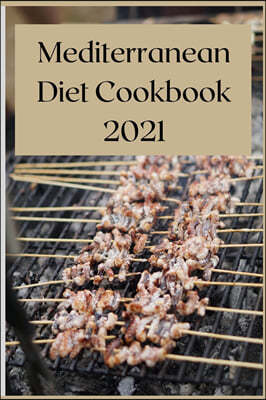 Mediterranean Diet Cookbook 2021