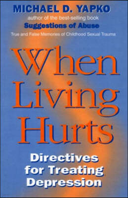 When Living Hurts: Directives For Treating Depression