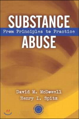 Substance Abuse: From Princeples to Practice