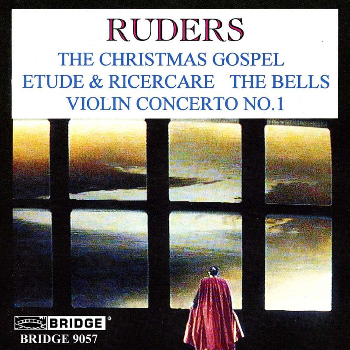 George Rothman 루더스: 크리스마스 가스펠, 바이올린 협주곡 (Poul Ruders: The Christmas Gospel, Violin Concerto No.1)