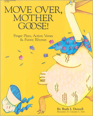 Move Over, Mother Goose! Finger Plays, Action Verses and Funny Rhymes