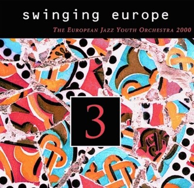 The European Jazz Youth Orchestra - Swinging Europe 3 (독일반)