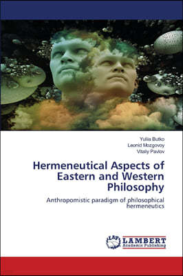 Hermeneutical Aspects of Eastern and Western Philosophy