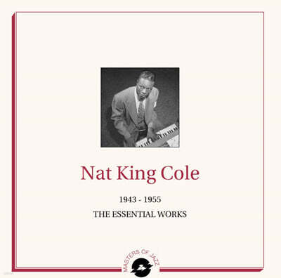 Nat King Cole — 1943-1955 The Essential Works 앨범 커버