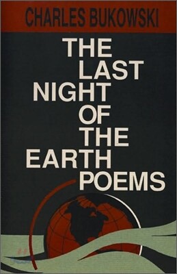 The Last Night of the Earth Poems