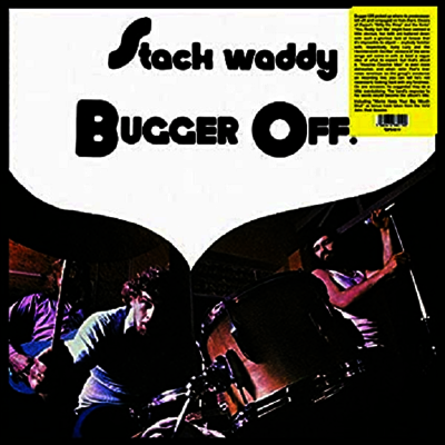 Stack Waddy — Bugger Off! 앨범 커버