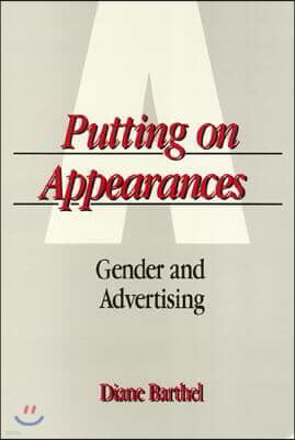 Putting On Appearances ? Gender and Advertising