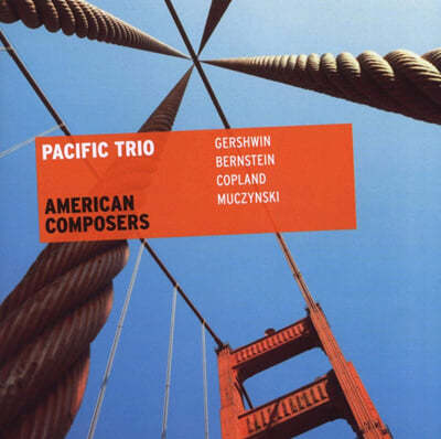 Pacific Trio Ž / Ÿ / Ű: ǾƳ  (Gershwin / Bernstein / Muczynski: Piano Trios) 