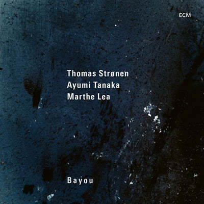 Thomas Stronen / Ayumi Tanaka / Marthe Lea (토마스 스트뢰넨 / 아유미 타나카 / 마르테 레아) - Bayou [LP] 