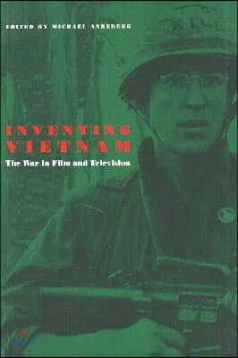 Inventing Vietnam: The War in Film and Television