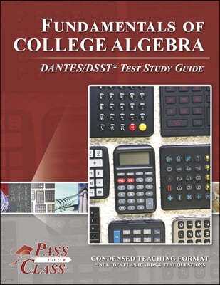 Fundamentals of College Algebra DANTES/DSST Test Study Guide