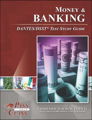 Money and Banking DANTES/DSST Test Study Guide