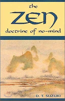 Zen Doctrine of No Mind: The Significance of the Sutra of Huineng