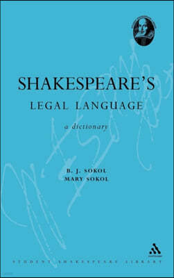 Shakespeare's Legal Language: A Dictionary