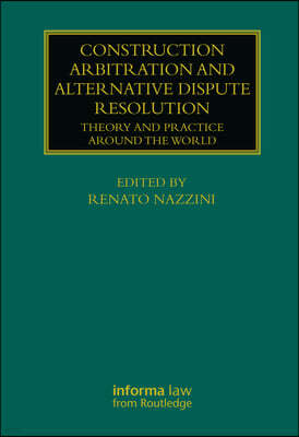 Construction Arbitration and Alternative Dispute Resolution