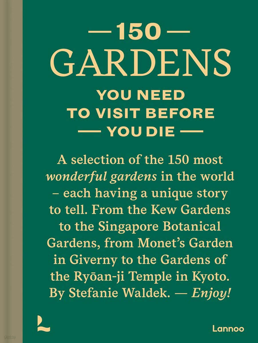 150 Gardens You Need to Visit Before You Die