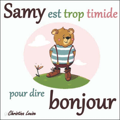 Samy est trop timide pour dire bonjour
